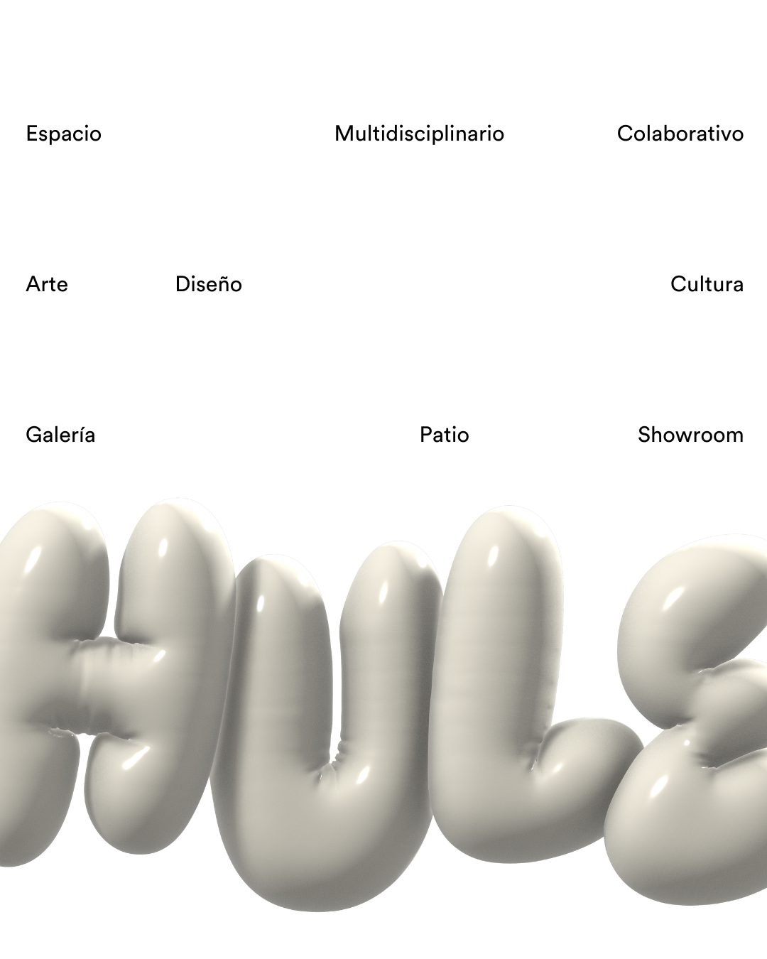 Póster de Hule: Espacio, Multidisciplinario, Colaborativo, Arte, Diseño, Cultura, Galería, Patio, Showroom, sobre el logotipo inflado en crema